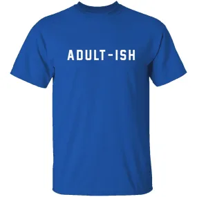 Adultish T-Shirt