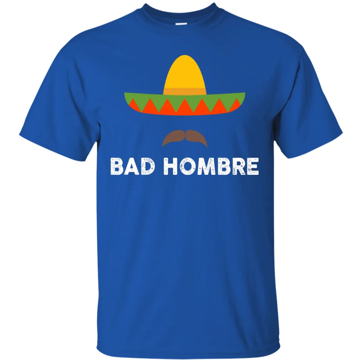 Bad Hombres T Shirt, Hoodie,