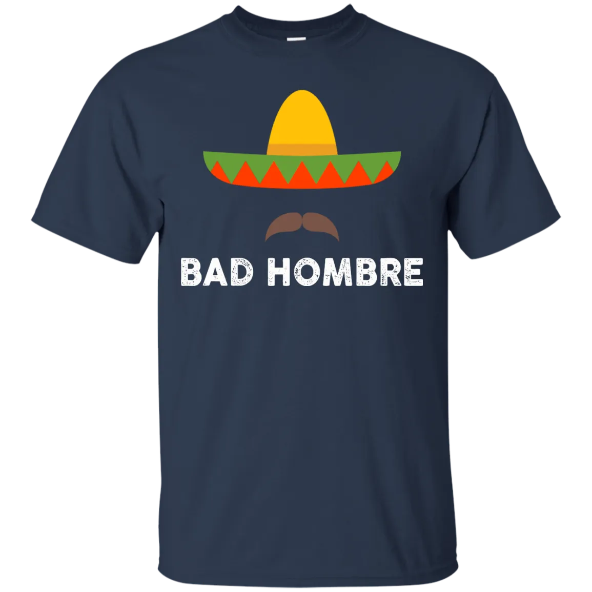 Bad Hombres T Shirt, Hoodie,