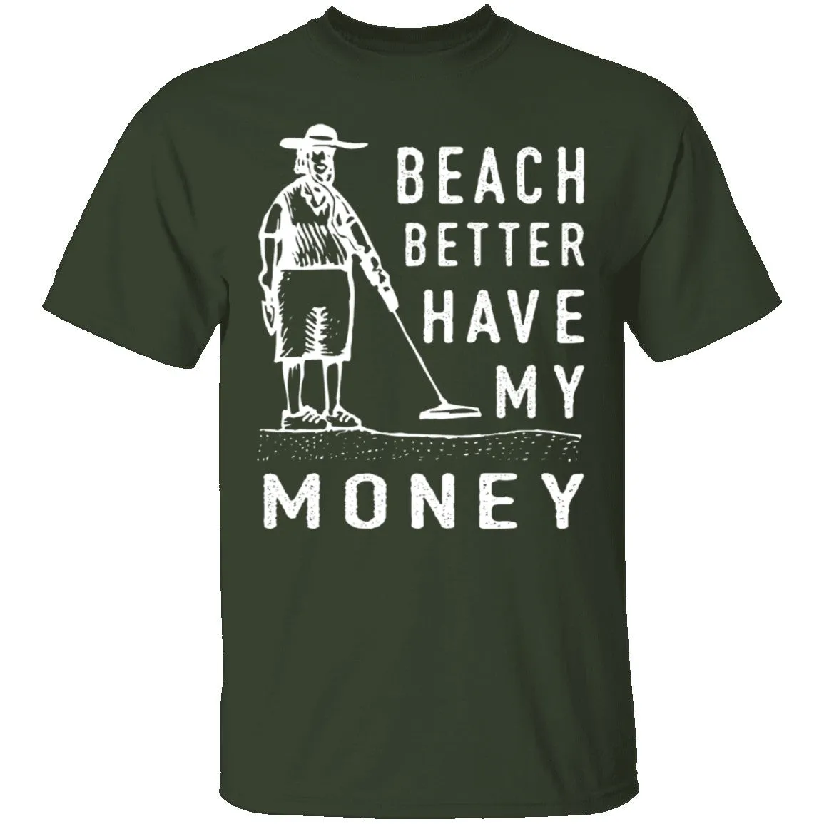 Beach Better Have My Money T-Shirt