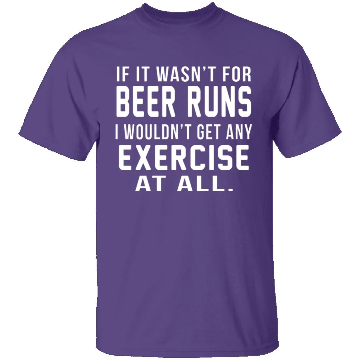 Beer Runs T-Shirt