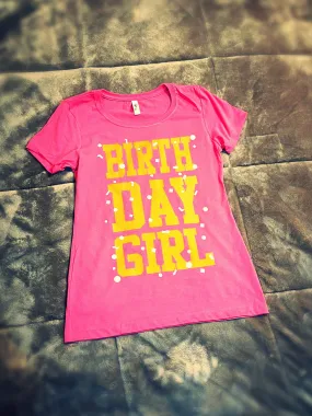 Birthday Girl T-Shirt (Pink, Gold, and White)