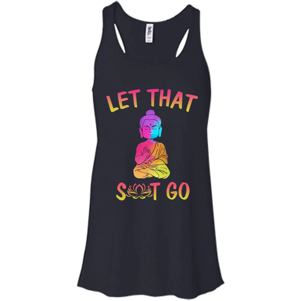 Buddhism: Let That Shit Go shirt, tank, sweater