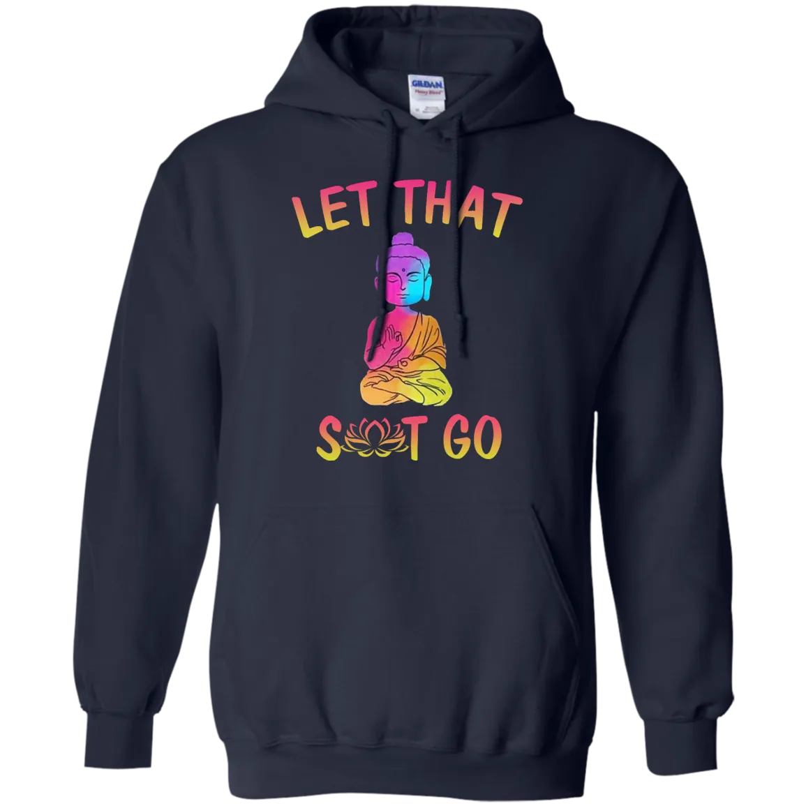 Buddhism: Let That Shit Go shirt, tank, sweater