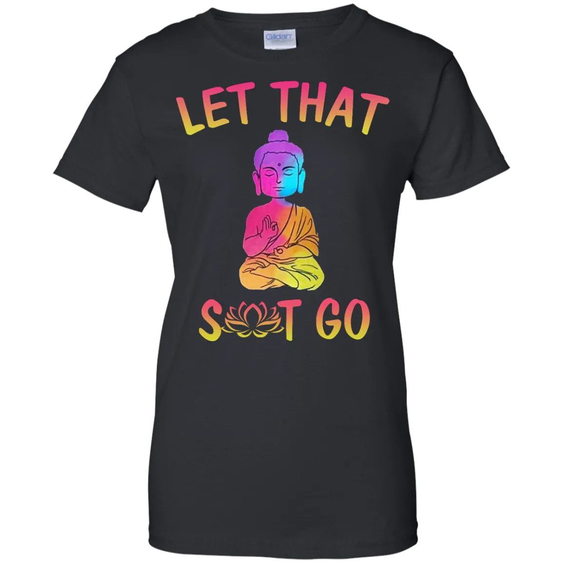 Buddhism: Let That Shit Go shirt, tank, sweater