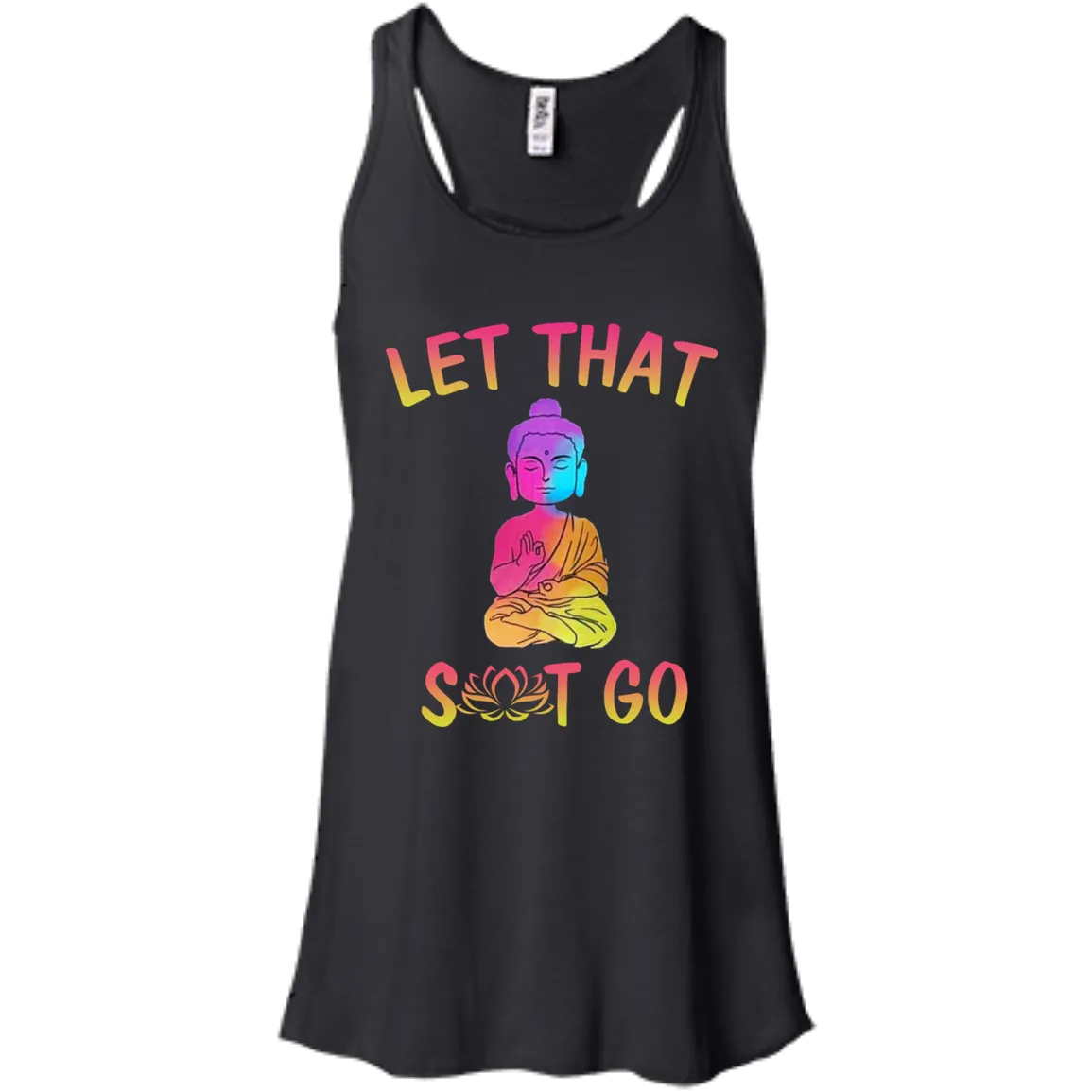 Buddhism: Let That Shit Go shirt, tank, sweater