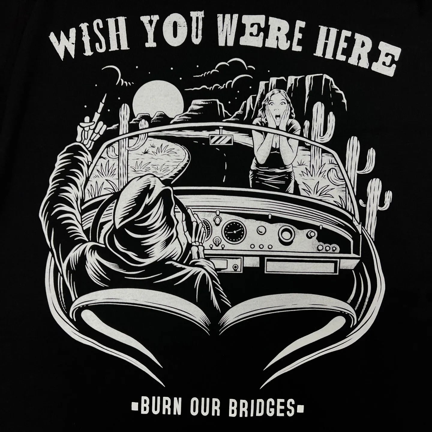 BURN OUR BRIDGES WISH YOU T-Shirt