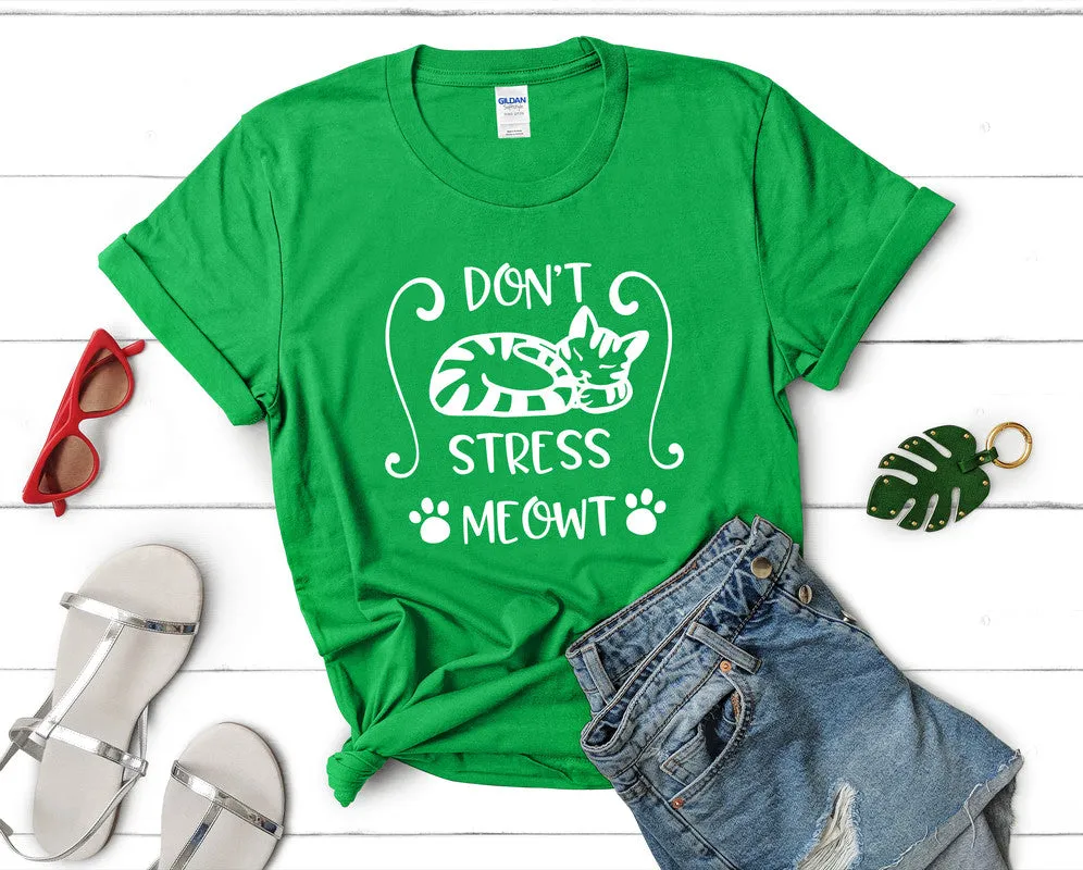 Don't Stress Meowt Woman T Shirt.