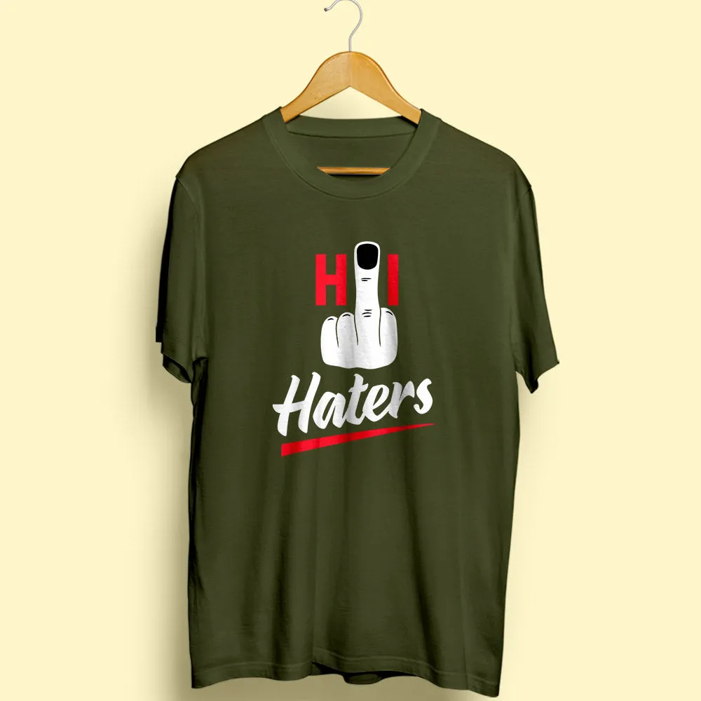 Hi Haters Half Sleeve T-Shirt