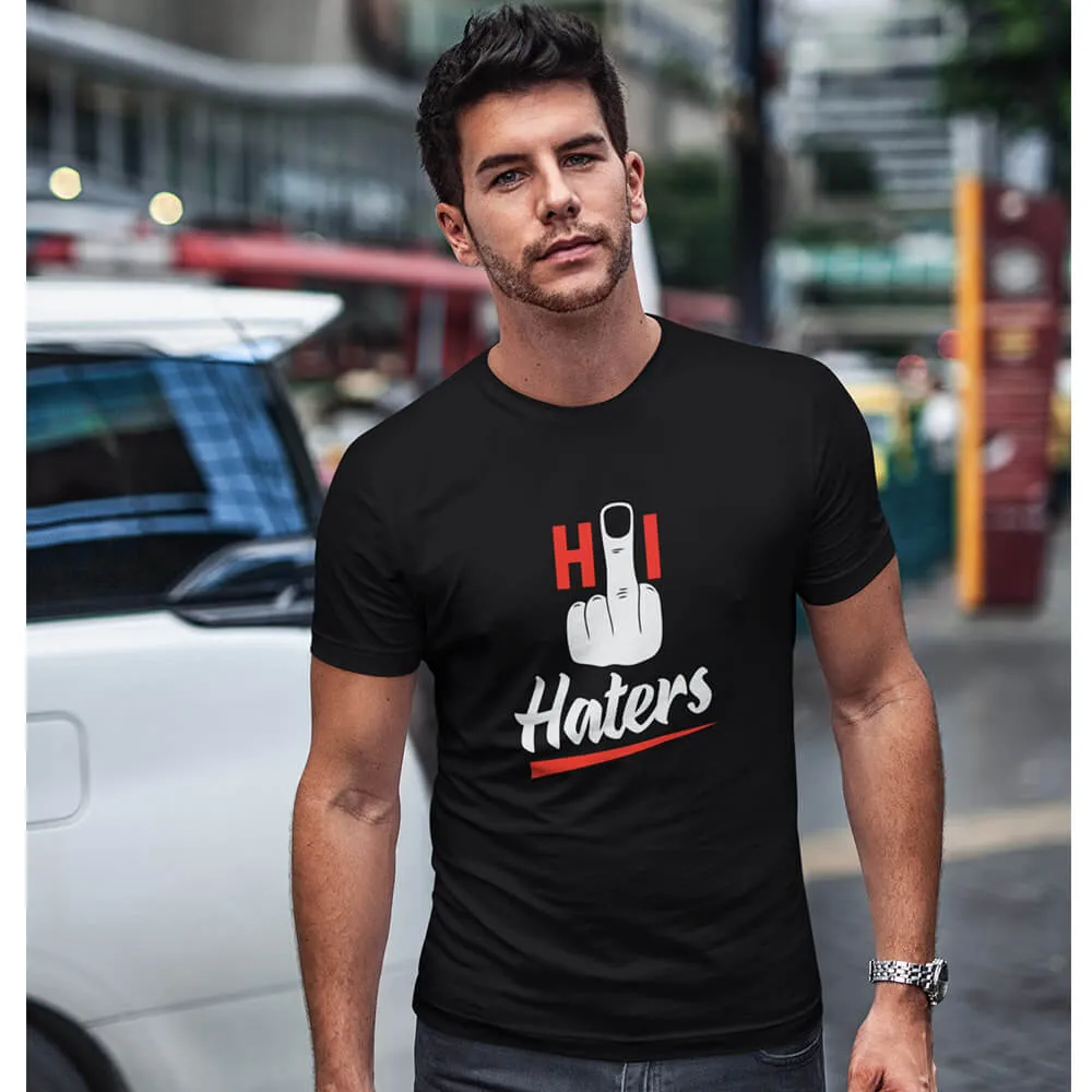 Hi Haters Half Sleeve T-Shirt