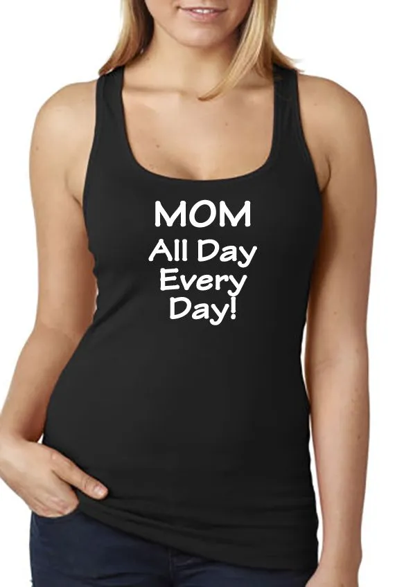 MOM - All Day Every Day - T-shirt