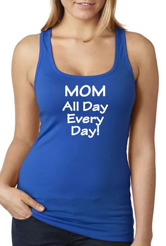 MOM - All Day Every Day - T-shirt