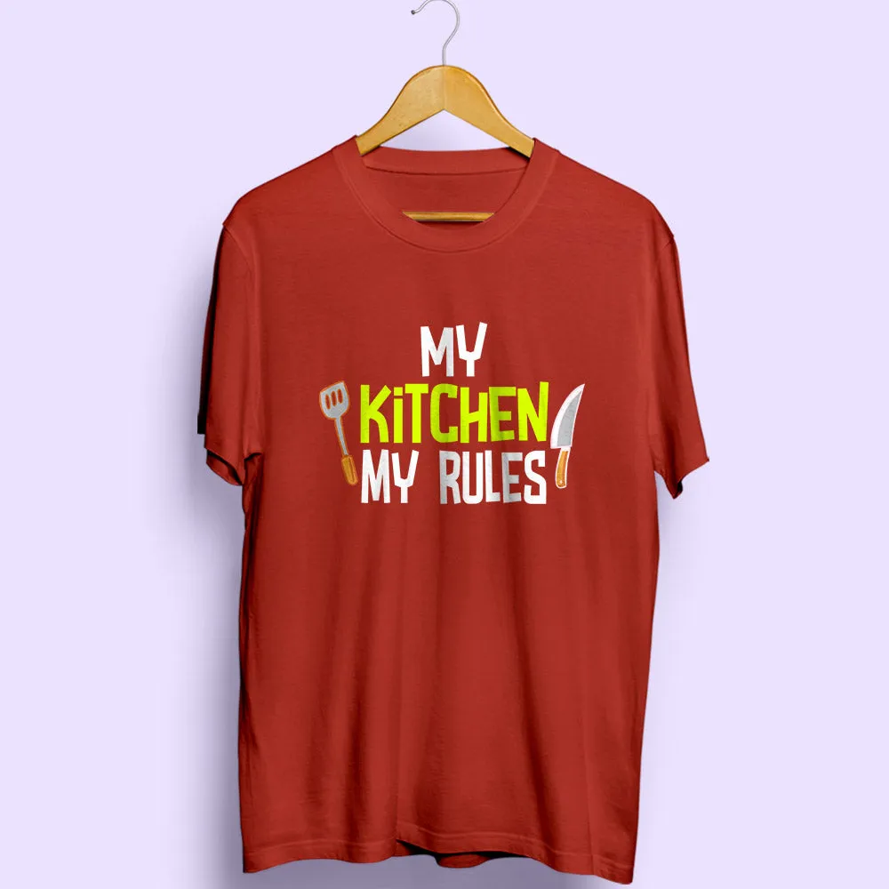 My Kitchen My Rules Half Sleeve T-Shirt