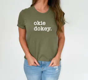 Okie Dokie Tee Shirt