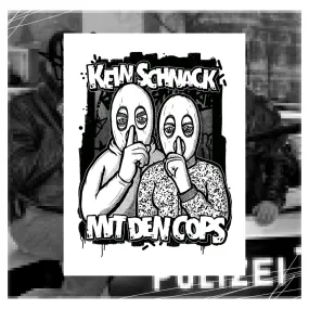 "Kein Schnack mit den Cops" Print