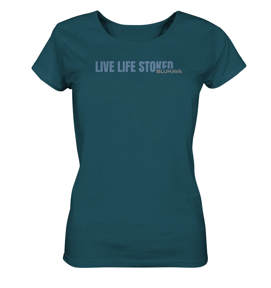 "Live Life Stoked" - Damen Premium Organic Shirt