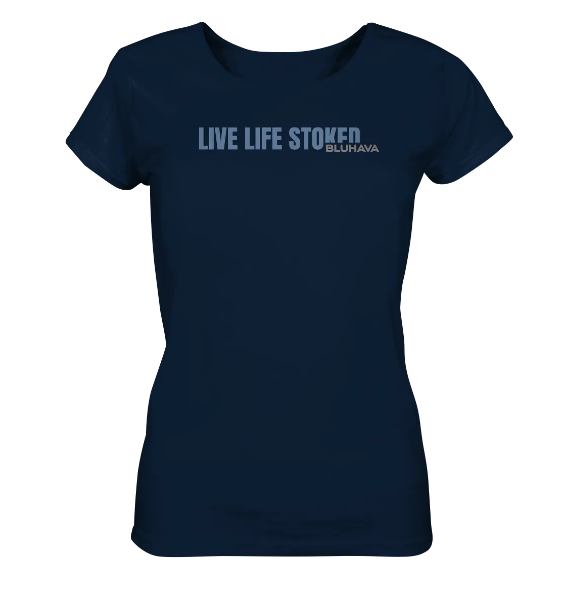 "Live Life Stoked" - Damen Premium Organic Shirt