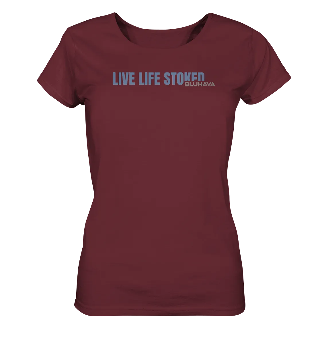 "Live Life Stoked" - Damen Premium Organic Shirt