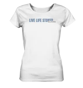 "Live Life Stoked" - Damen Premium Organic Shirt