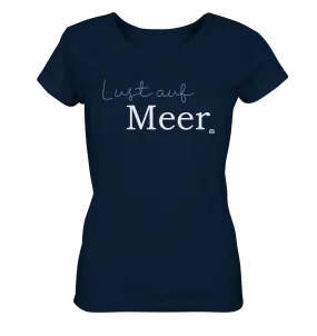 "Lust auf Meer" - Damen Premium Organic Shirt