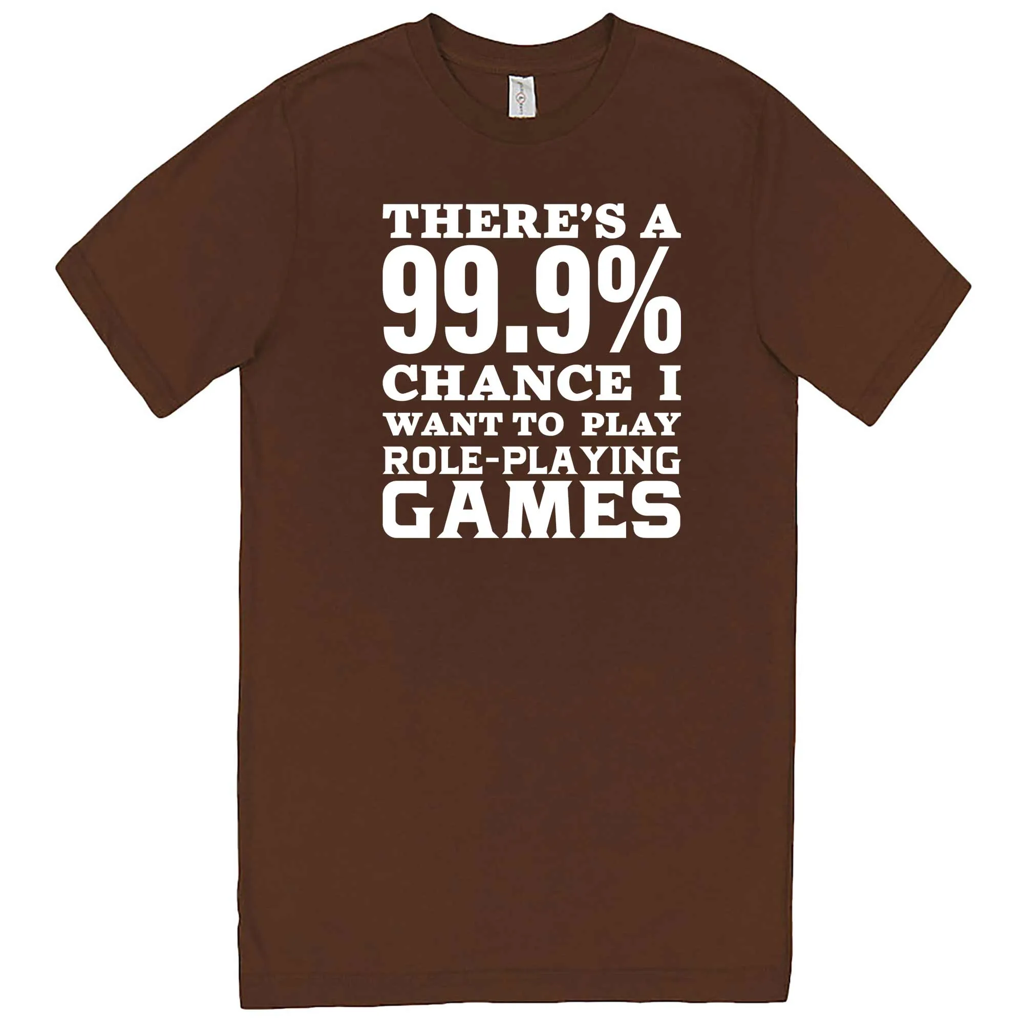 "There's a 99% Chance I Want To Play Role-Playing Games" men's t-shirt