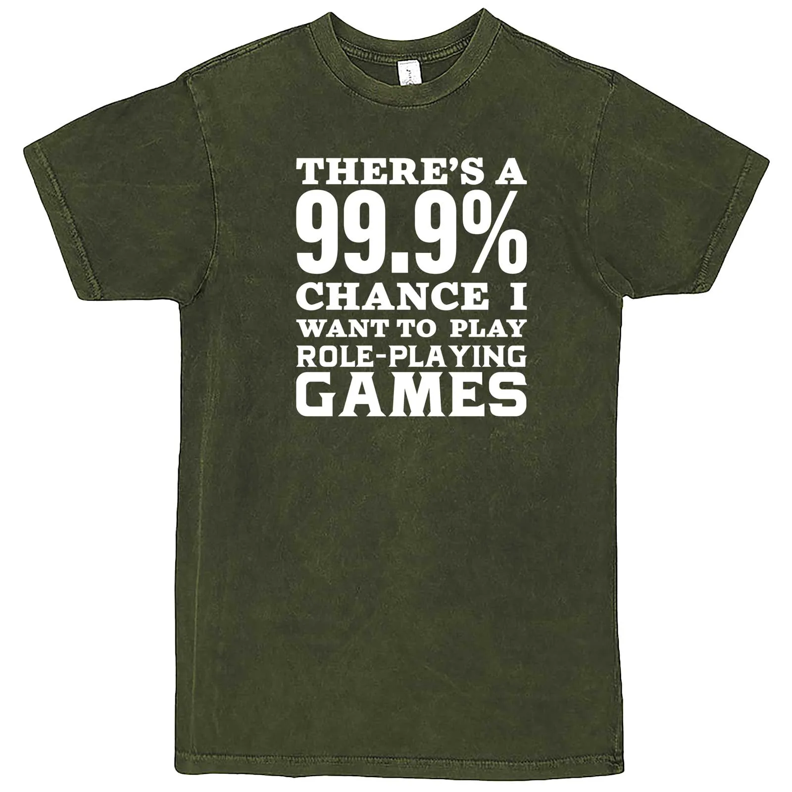 "There's a 99% Chance I Want To Play Role-Playing Games" men's t-shirt