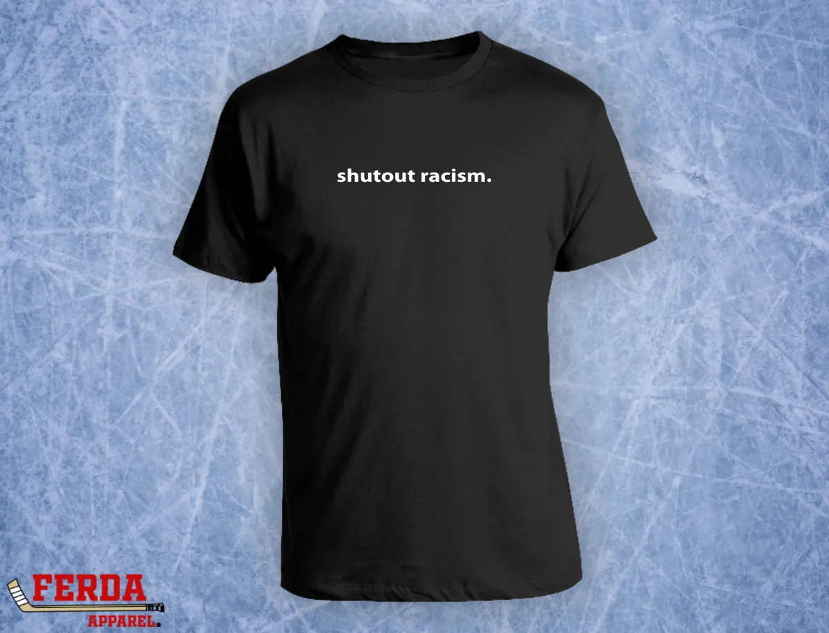 Shutout Racism Hockey T-Shirt FA46