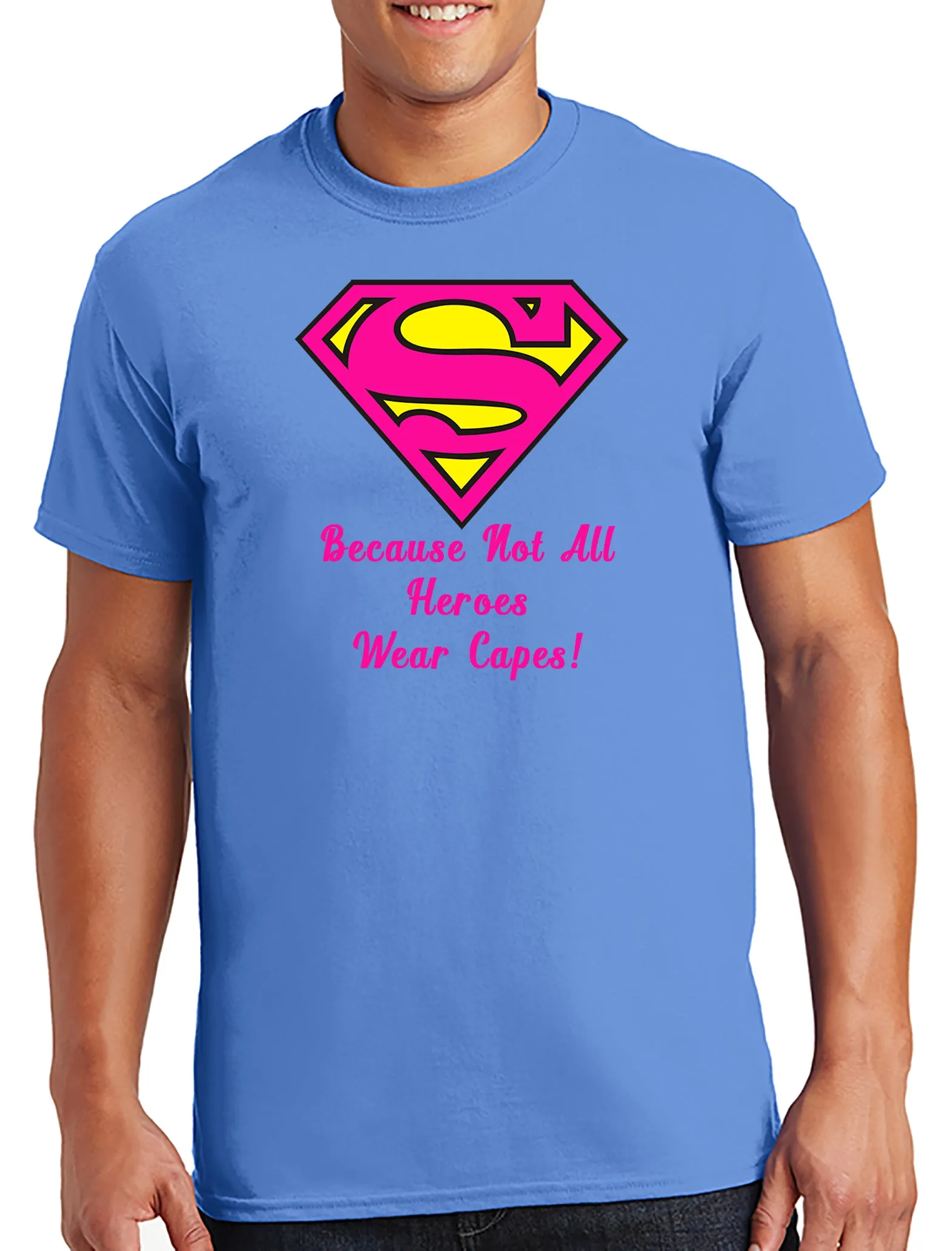 Super - Mom/Dad!!  Because Not All Hero's Wear Capes T-Shirt