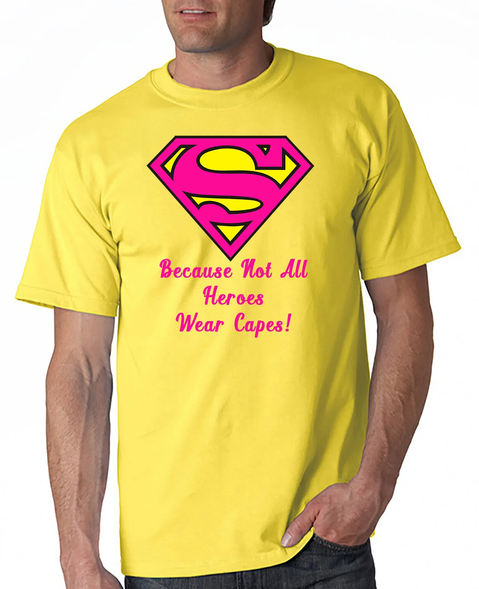 Super - Mom/Dad!!  Because Not All Hero's Wear Capes T-Shirt