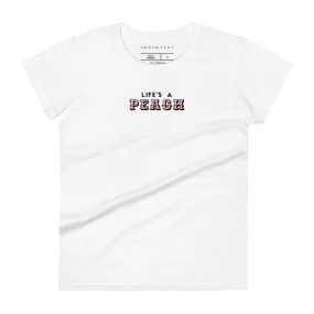 Women's Life's A Peach Slogan Tee